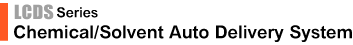 Chemical/Solvent Auto Delivery System